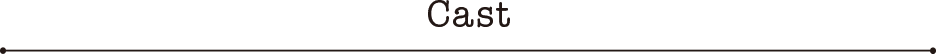 Cast